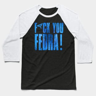 F You Fedra X Baseball T-Shirt